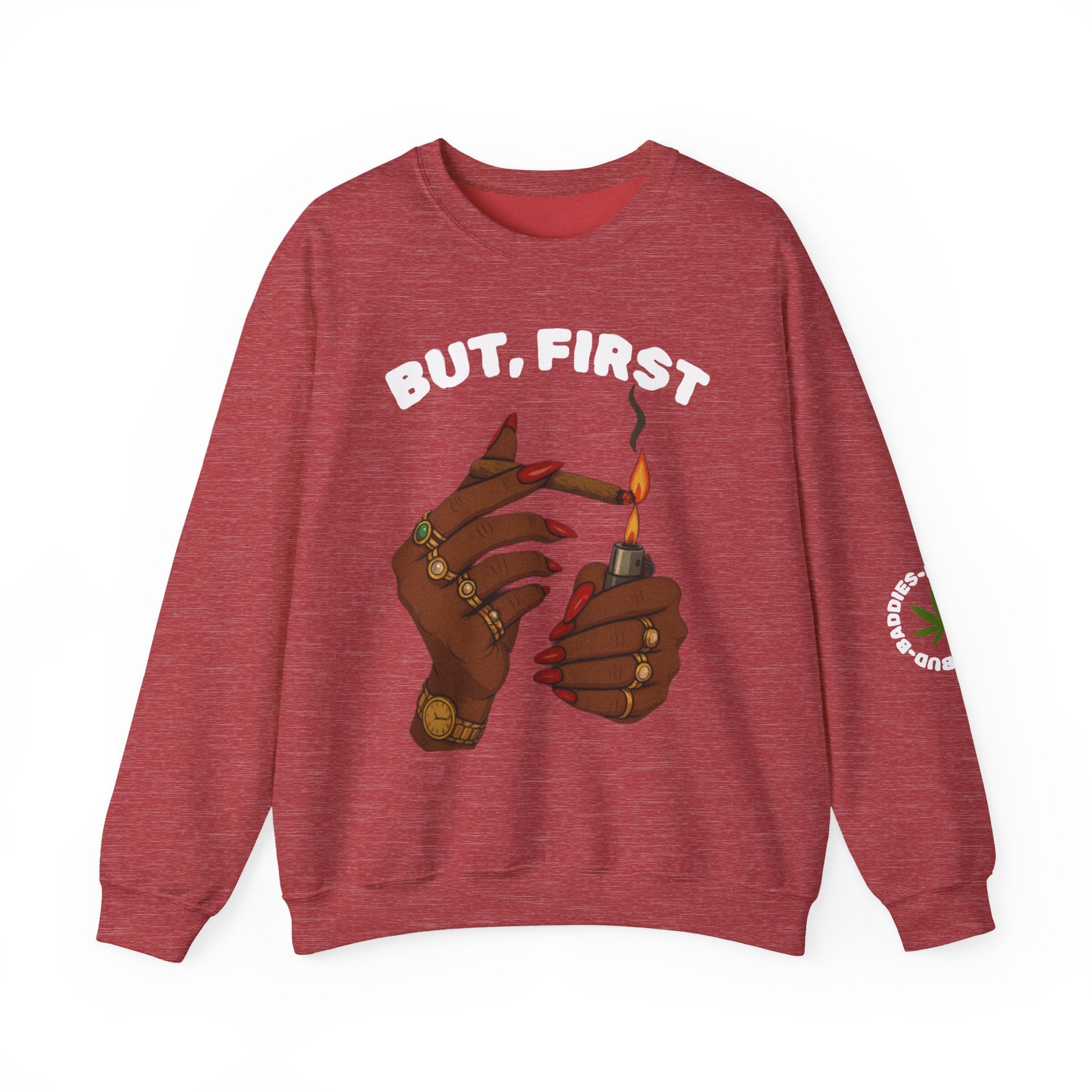 "BUT, FIRST" BudBaddies Crest sweatshirt