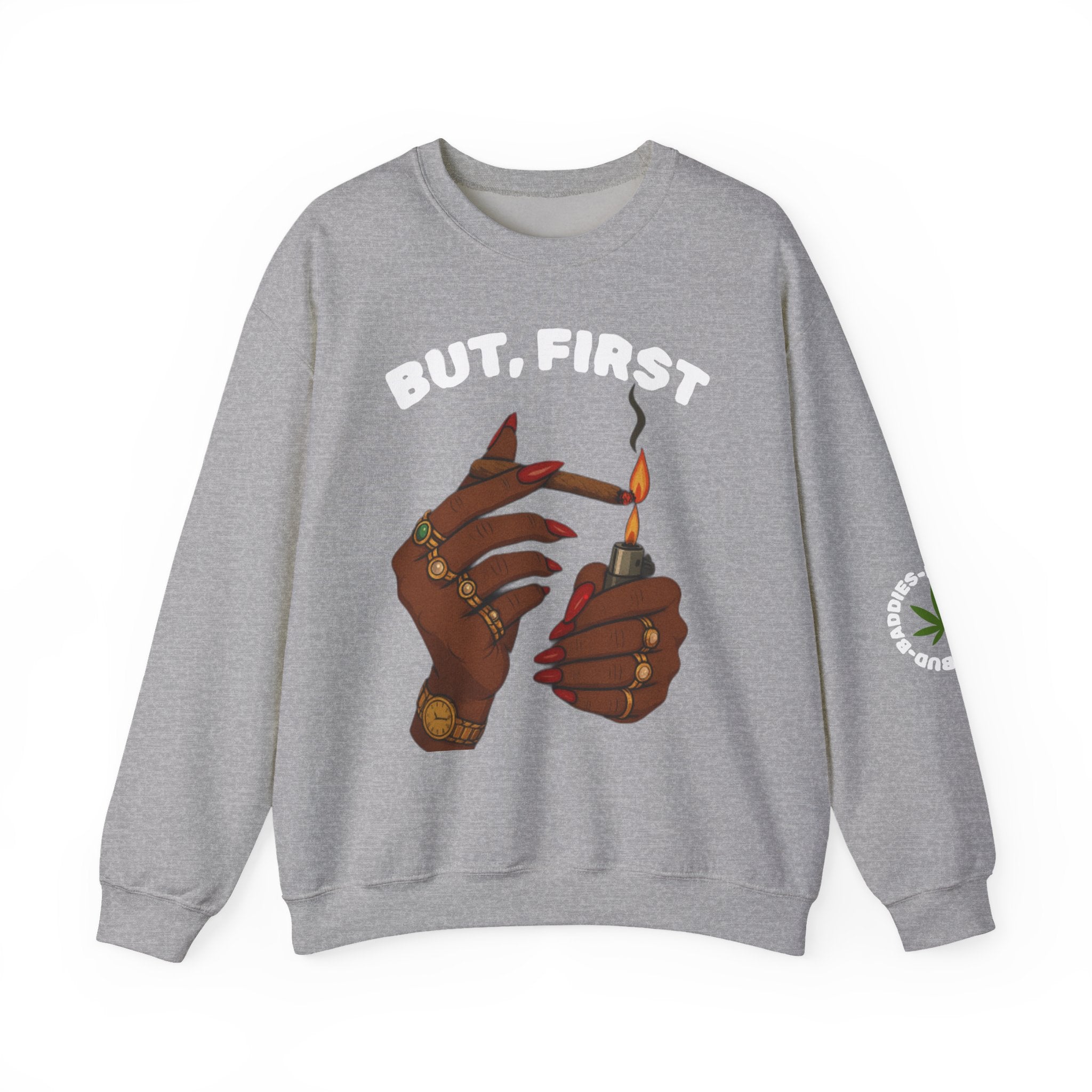"BUT, FIRST" BudBaddies Crest sweatshirt