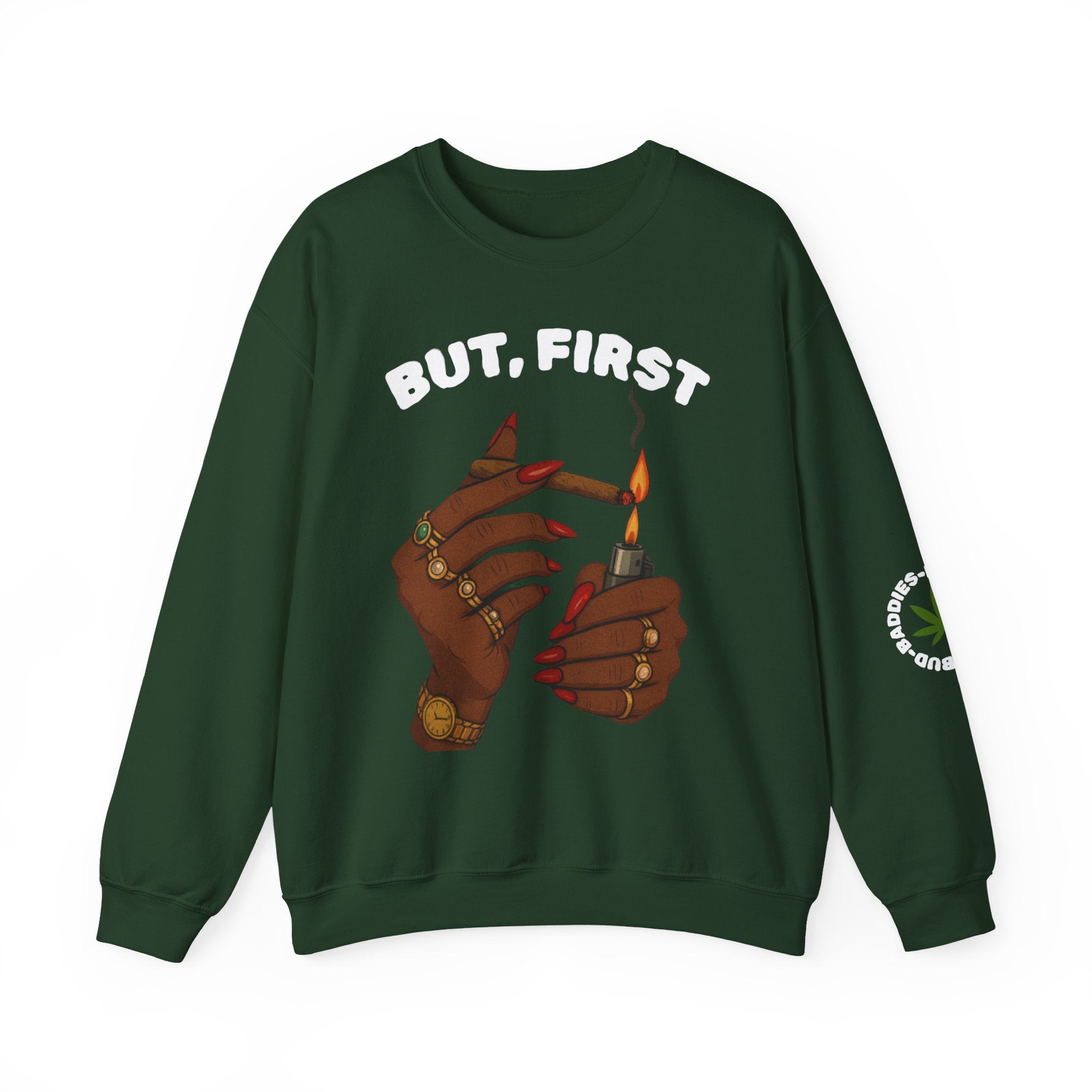 "BUT, FIRST" BudBaddies Crest sweatshirt