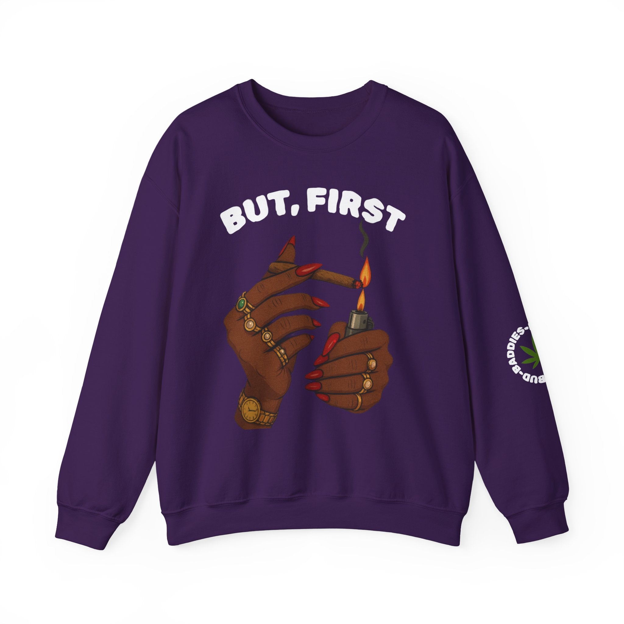 "BUT, FIRST" BudBaddies Crest sweatshirt