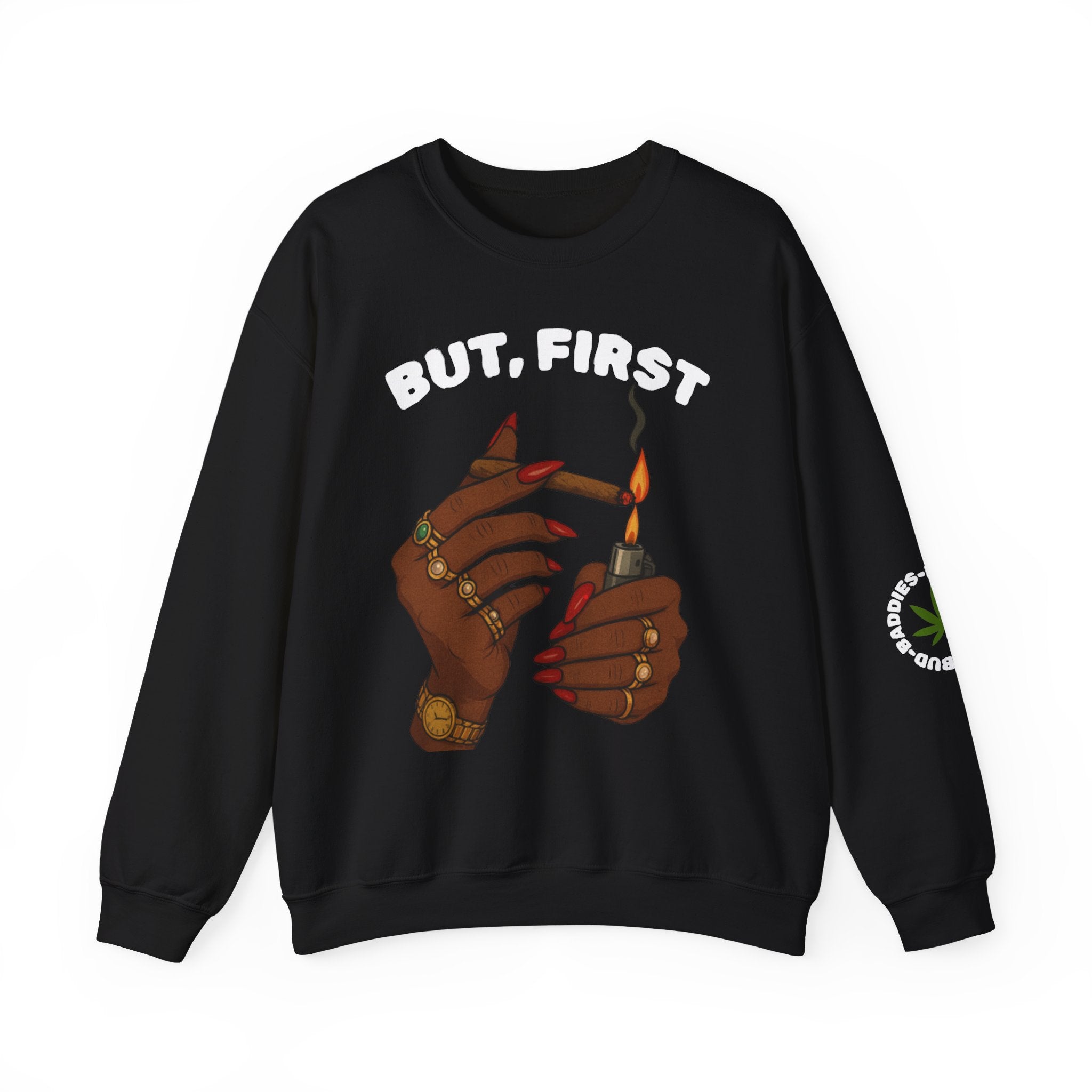 "BUT, FIRST" BudBaddies Crest sweatshirt
