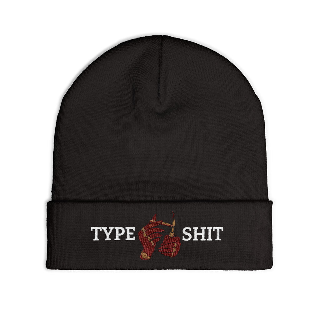 Type Shit Embroidered Beanie