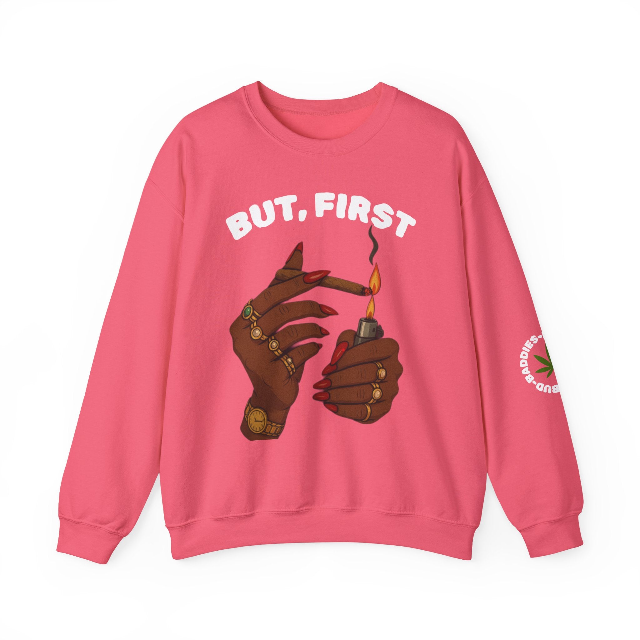 "BUT, FIRST" BudBaddies Crest sweatshirt